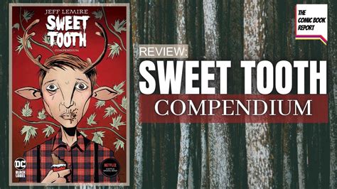 Sweet Tooth Compendium Review Jeff Lemire YouTube