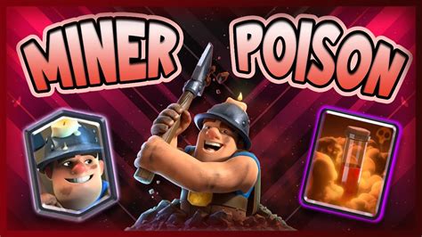 BEST Miner Poison DECK in CLASH ROYALE! (Without Phoenix) - YouTube