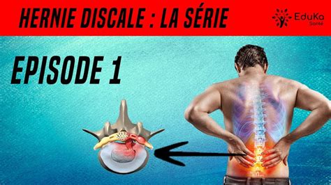 Hernie Discale Les Causes Episode Youtube