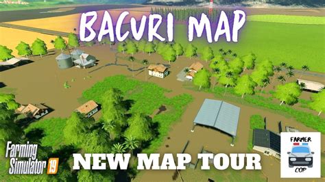 Bacuri Map New Mod Map Tour In Farming Simulator 19 YouTube