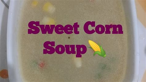 स्वीट कॉर्न सूप Sweet Corn Soup Recipe Youtube