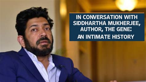 Q A Siddhartha Mukherjee Author The Gene An Intimate History YouTube