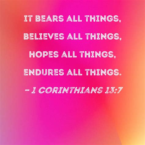 1 Corinthians 137 It Bears All Things Believes All Things Hopes All