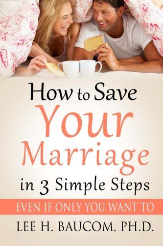 How To Save Your Marriage In 3 Simple Steps Even If Only You Want To