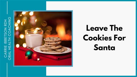 Leave The Majority Of The Cookies For Santa — Carrie Ibbetson Rdh