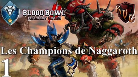 FR Blood Bowl 2 Les Champions De Naggaroth Elfes Noirs 1 YouTube