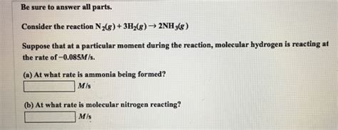 Solved Consider The Reaction N 2 G 3H 2 G Rightarrow Chegg