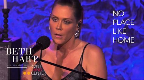 Beth Hart No Place Like Home Front And Center Live From New York 2018 Youtube