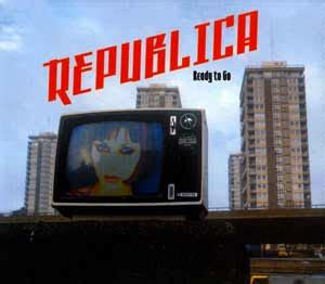 Republica - Ready to Go