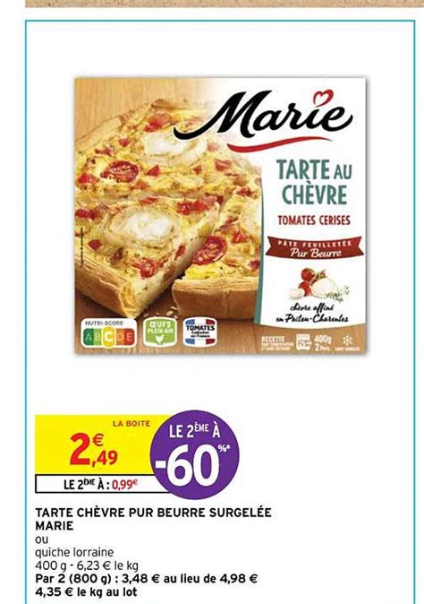 Promo Tarte Ch Vre Pur Beurre Surgel E Marie Chez Intermarch Express