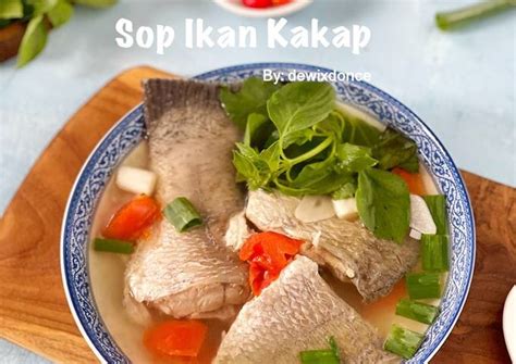 Resep Sop Ikan Kakap Oleh Dewix Donce Cookpad