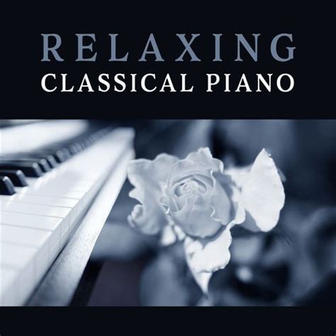 Relaxing Classical Piano Soft Music To Calm Mind De Relaxing Piano Music Guys Napster