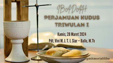 IBADAH PERSIAPAN PERJAMUAN KUDUS TRIWULAN I TAHUN 2024 YouTube