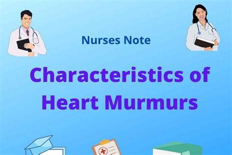 Characteristics Of Heart Murmurs Nursing Evaluation Nurses Note