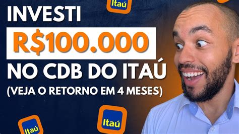 INVESTI 100 MIL REAIS NO BANCO ITAÚ E ESSE FOI O LUCRO EM 4 MESES