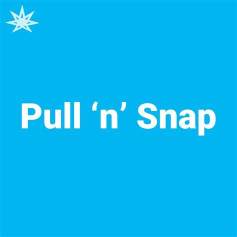 Pull ‘n’ Snap - Ganjapreneur.com