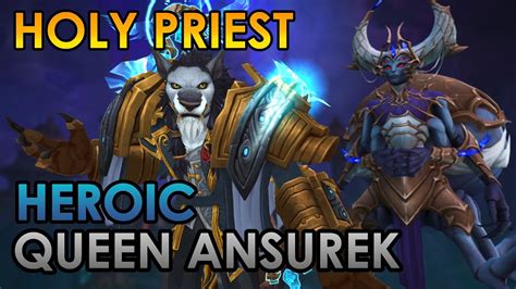 Heroic Queen Ansurek Holy Priest PoV Nerub Ar Palace YouTube