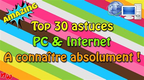 Astuce Top 30 Astuces à Connaître Absolument Pc And Internet Youtube