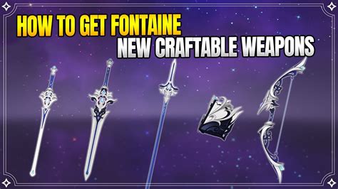 How To Get All New Craftable Weapons In Fontaine Farming Route F P