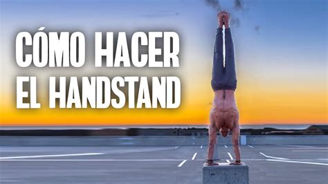 TUTORIAL CÓMO HACER EL HANDSTAND PINO YouTube