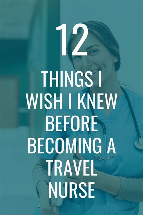 Things I Wish I Knew Before Becoming A Travel Nurse In Travel