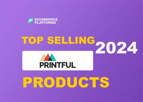 15 Best Selling Printful Products to Add to Your Store in 2024