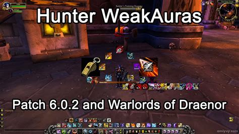 Hunter WeakAuras Patch 6 0 2 And Warlords Of Draenor YouTube