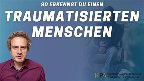 So Erkennst Du Einen Traumatisierten Menschen Heilpraktiker F R