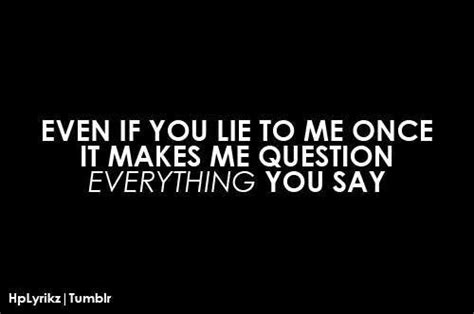 I Hate Being Lied To Quotes QuotesGram