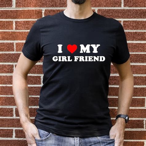 I Love My Girlfriend Shirt I Heart My Girlfriend T Shirt Etsy