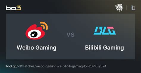 Weibo Gaming Vs Bilibili Gaming League Of Legends Bo3 Gg