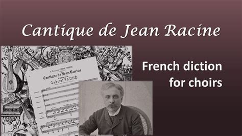 Cantique De Jean Racine French Diction For Choirs YouTube