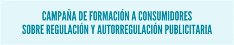 Autocontrol Lanza Una Campa A Formativa Para Consumidores En Materia De