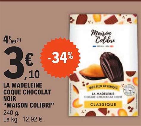 Promo La Madeleine Coque Chocolat Noir Maison Colibri Chez E Leclerc