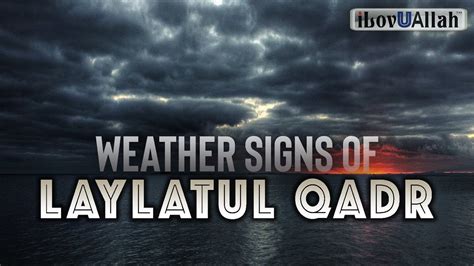 Weather Signs Of Laylatul Qadr Youtube