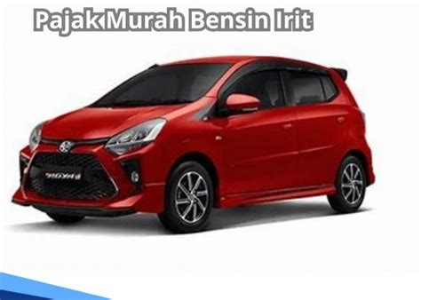 Berita Terbaru Hari Ini Rekomendasi Mobil Pajak Murah Bensin Irit