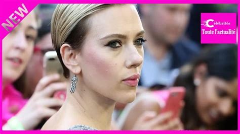 Scarlett Johansson Face Au Scandale Elle Prend Une D Cision Radicale