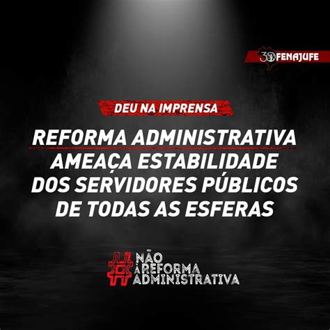 Deu Na Imprensa Reforma Administrativa Amea A Estabilidade Dos