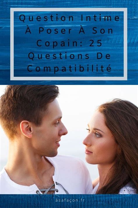 Question Intime Poser Son Copain Questions De Compatibilit