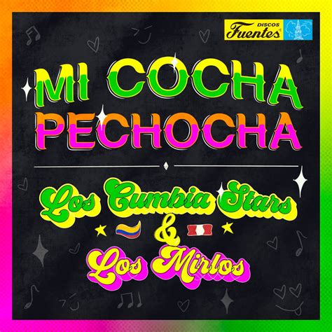 Mi Cocha Pechocha Single álbum de Los Cumbia Stars Los Mirlos en