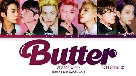 Bts 방탄소년단 Butter Hotter Remix Color Coded Lyrics Eng 가사 Youtube