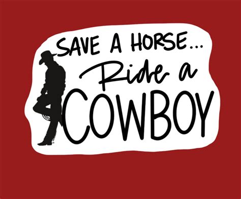 Save A Horse Ride A Cowboy Sticker Etsy