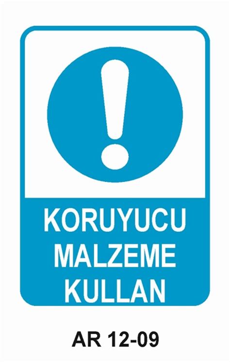 Koruyucu Malzeme Kullan İş Güvenliği Uyarı Levhası