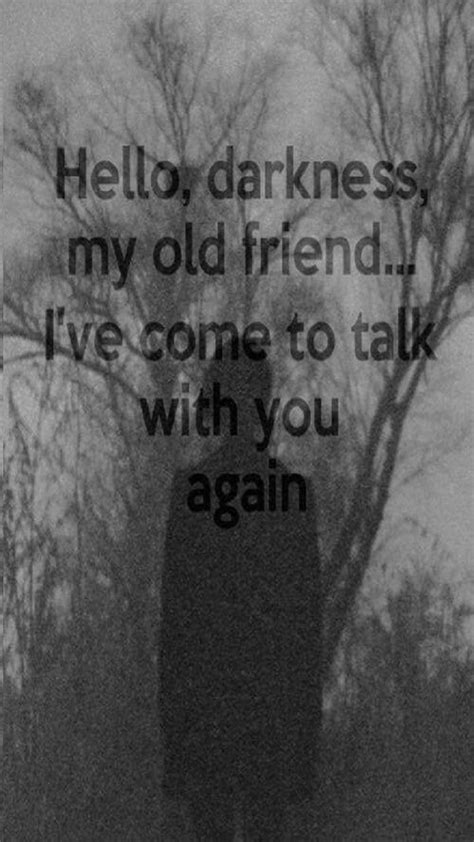 Hello Darkness My Old Friend Wallpapers - Top Free Hello Darkness My ...