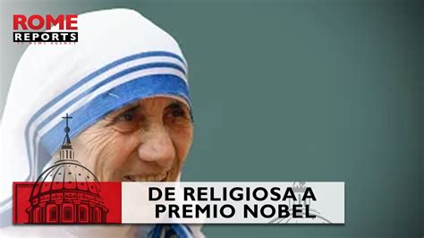 De Religiosa A Premio Nobel La Vida De La Madre Teresa De Calcuta