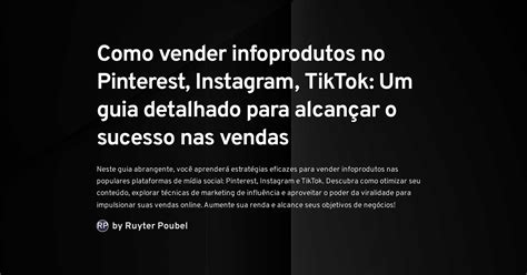 Como Vender Infoprodutos No Pinterest Instagram TikTok Um Guia