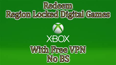 How To Redeem Region Locked Xbox Digital Game Codes With Free Vpn Youtube