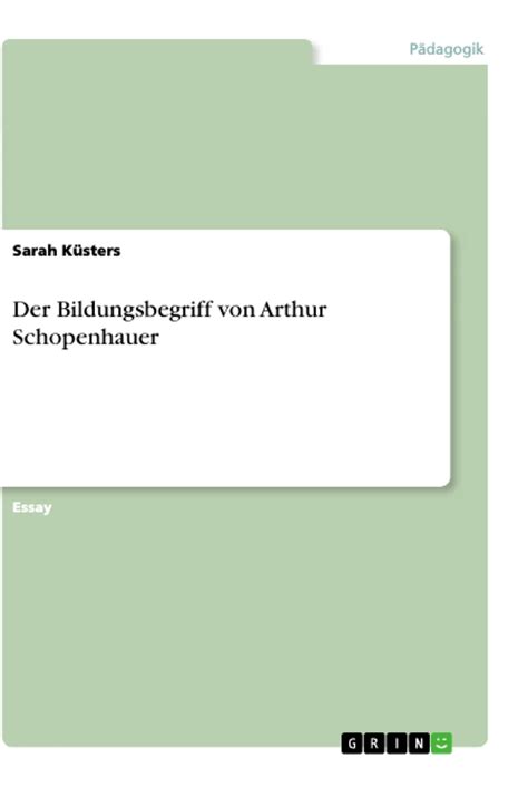 Der Bildungsbegriff Von Arthur Schopenhauer GRIN Grin