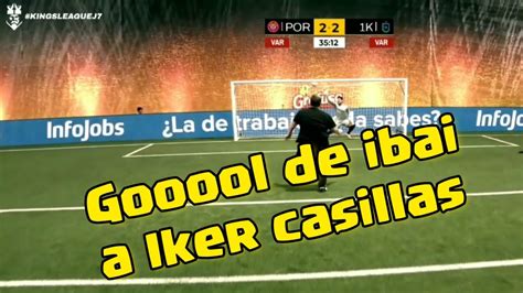 Ibai Le Mete Un Gol A Iker Casillas Youtube