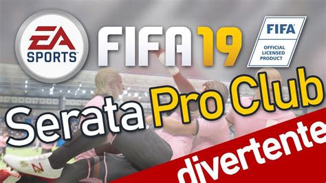 Fifa Serata Pro Club Con Microfoni Aperti Ita Youtube